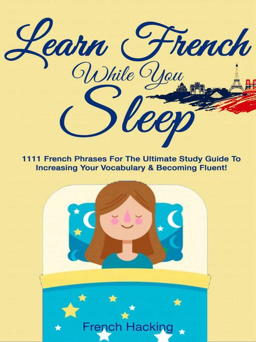 Title details for Learn French While You Sleep by French Hacking - Available